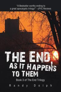 Cover image: The End, as It Happens to Them 9781490769585