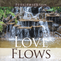 Cover image: Love Flows 9781490770352