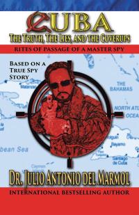 Omslagafbeelding: Cuba: the Truth, the Lies, and the Cover-Ups 9781490773179