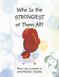 Imagen de portada: Who Is the Strongest of Them All? 9781490773803