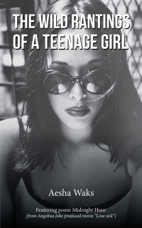 Cover image: The Wild Rantings of a Teenage Girl 9781490775968