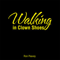 Imagen de portada: Walking in Clown Shoes 9781490776026