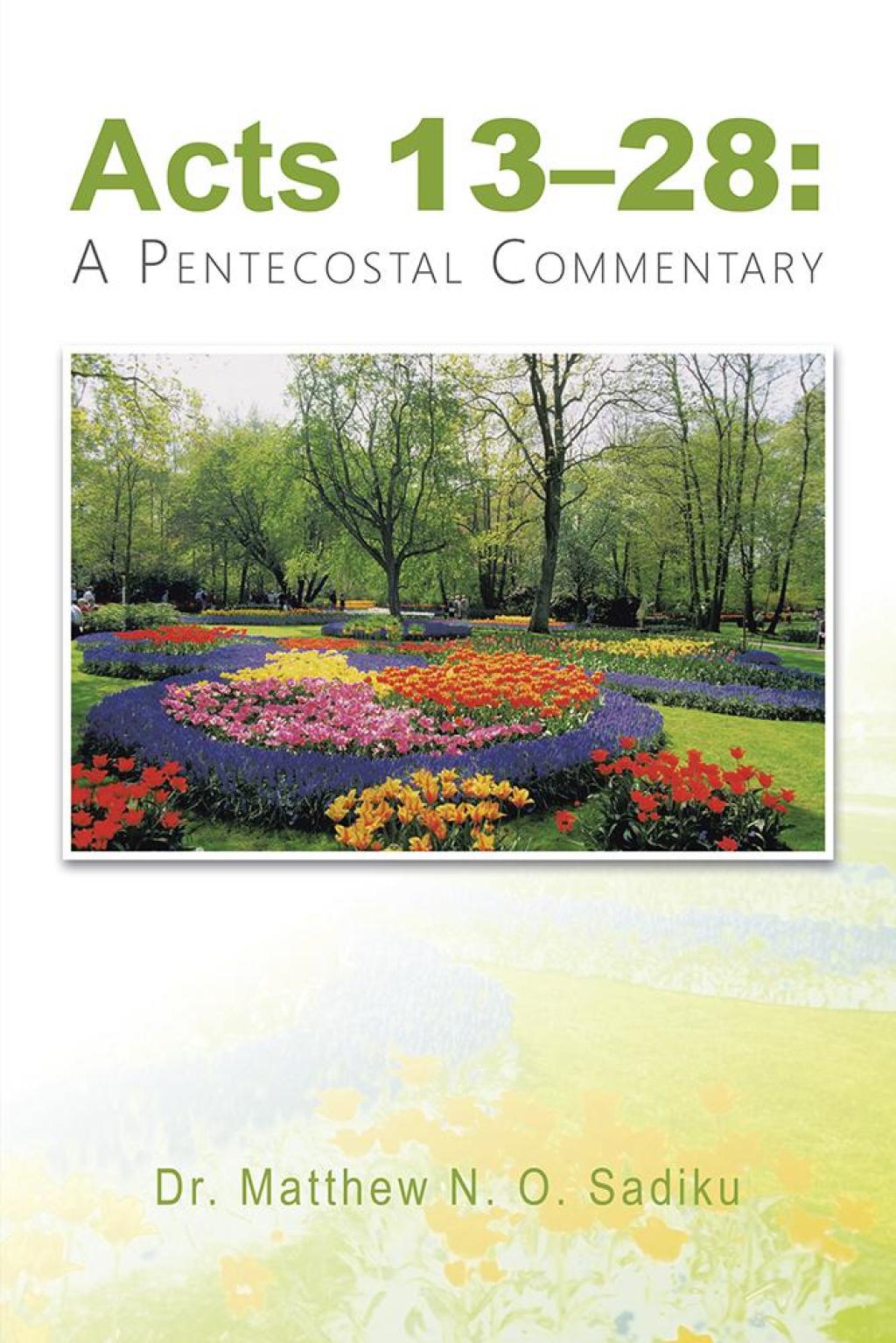 Acts 13–28: A Pentecostal Commentary