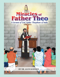 Imagen de portada: Miracles of Father Theo 9781490776682