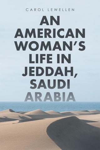Cover image: An American Woman’S Life in Jeddah, Saudi Arabia 9781490777092