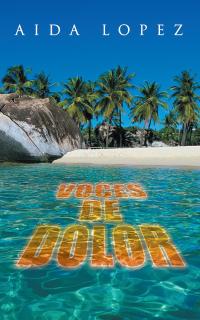 Imagen de portada: Voces De Dolor 9781490774978