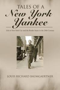 Cover image: Tales of a New York Yankee 9781490778471