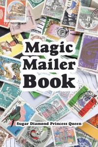 Imagen de portada: Magic Mailer Book 9781490778594