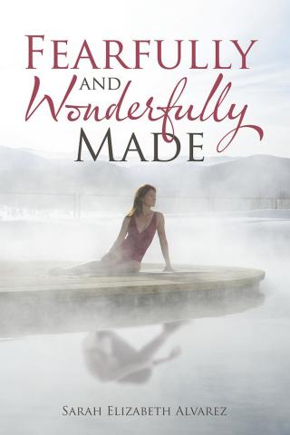 Cover image: Fearfully and Wonderfully Made 9781490779058