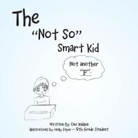 Imagen de portada: The Not so Smart Kid 9781466982499
