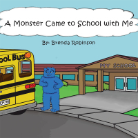 Cover image: A Monster Came to School with Me 9781490785363