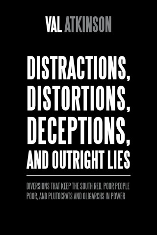 Imagen de portada: Distractions, Distortions, Deceptions, and Outright Lies 9781490786827