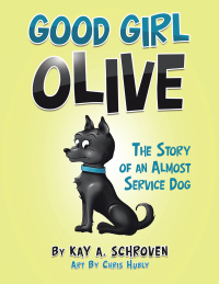 Cover image: Good Girl Olive 9781490786896