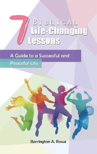 Imagen de portada: 7 Biblical Life-Changing Lessons 9781490787268