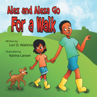 表紙画像: Alex and Alexa Go for a Walk 9781490787589
