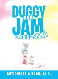 Cover image: Duggy and Jam 9781490788494