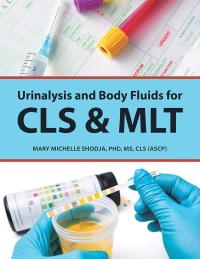 表紙画像: Urinalysis and Body Fluids for Cls & Mlt 9781490789385