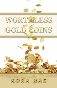 Imagen de portada: Worthless Gold Coins 9781490790817