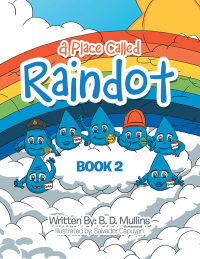 Cover image: A Place Called Raindot 9781490792095