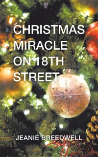 Omslagafbeelding: Christmas Miracle on 18Th Street 9781490792064
