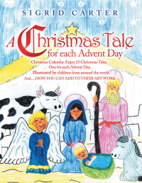 Imagen de portada: A Christmas Tale for Each Advent Day 9781490792347