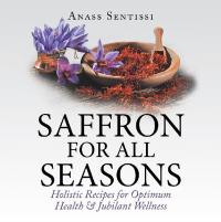 Imagen de portada: Saffron for All Seasons 9781490792361