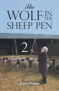 Imagen de portada: The Wolf in the Sheep Pen 2 9781490793252