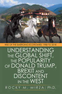 Omslagafbeelding: Understanding the Global Shift, the Popularity of Donald Trump, Brexit and Discontent in the West 9781490793276