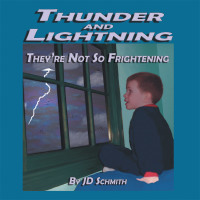 Omslagafbeelding: Thunder and Lightning: They’Re Not so Frightening 9781490794235