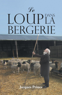 Imagen de portada: Le Loup Dans La Bergerie 9781490794600