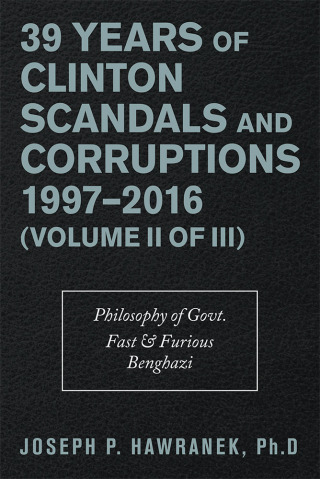 Cover image: 39 Years of Clinton Scandals and Corruptions 1997–2016 (Volume Ii of Iii) 9781490794761