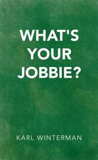 Imagen de portada: What's Your Jobbie? 9781490795386