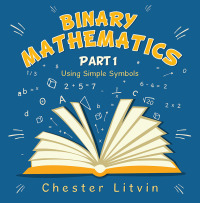 Cover image: Binary Mathematics 9781490796895