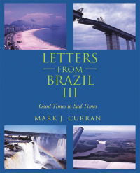 Cover image: Letters from Brazil Iii 9781490798967