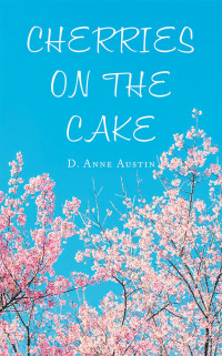 Cover image: Cherries on the Cake 9781490799735