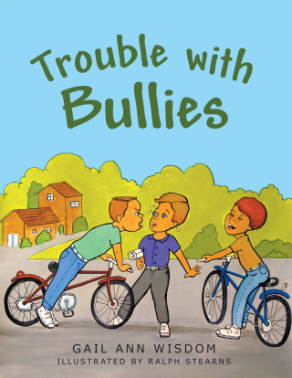 Cover image: Trouble with Bullies 9781490800264