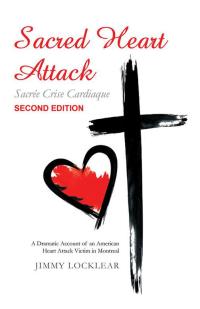 Cover image: Sacred Heart Attack | Sacrée Crise Cardiaque 9781490800523