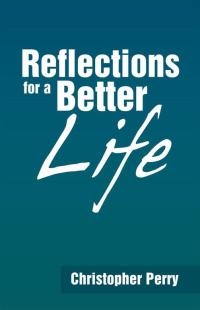 Imagen de portada: Reflections for a Better Life 9781490801063