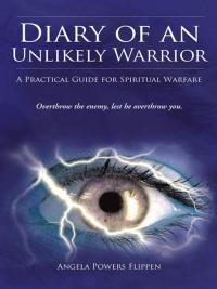 Imagen de portada: Diary of an Unlikely Warrior 9781490801162