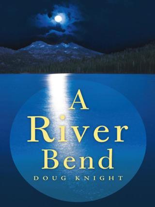 Imagen de portada: A River Bend 9781490801575