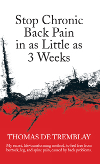 Cover image: Stop Chronic Back Pain in as Little as 3 Weeks 9781490801704