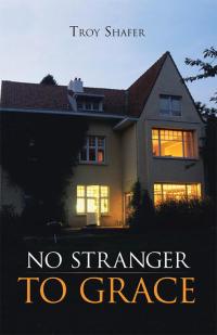 Cover image: No Stranger to Grace 9781490801780