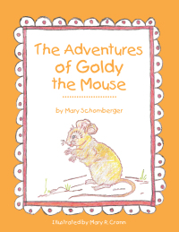 Cover image: The Adventures of Goldy the Mouse 9781490803753