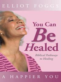 Omslagafbeelding: You Can Be Healed 9781490804347