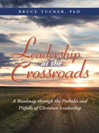 Cover image: Leadership at the Crossroads 9781490805313