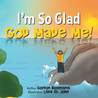 Imagen de portada: I’M so Glad God Made Me! 9781490806167