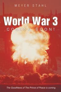 Omslagafbeelding: World War 3 Coming Soon! 9781490806808