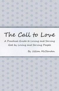 Cover image: The Call to Love 9781490807638