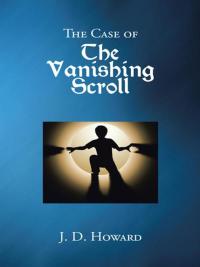 Imagen de portada: The Case of the Vanishing Scroll 9781490807836