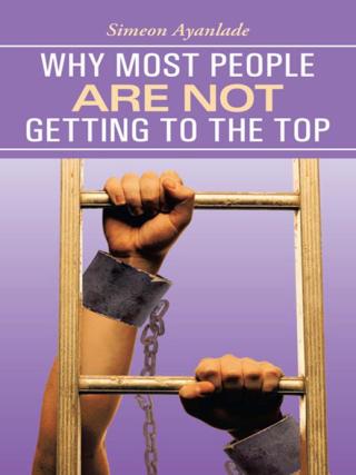 Omslagafbeelding: Why Most People Are Not Getting to the Top